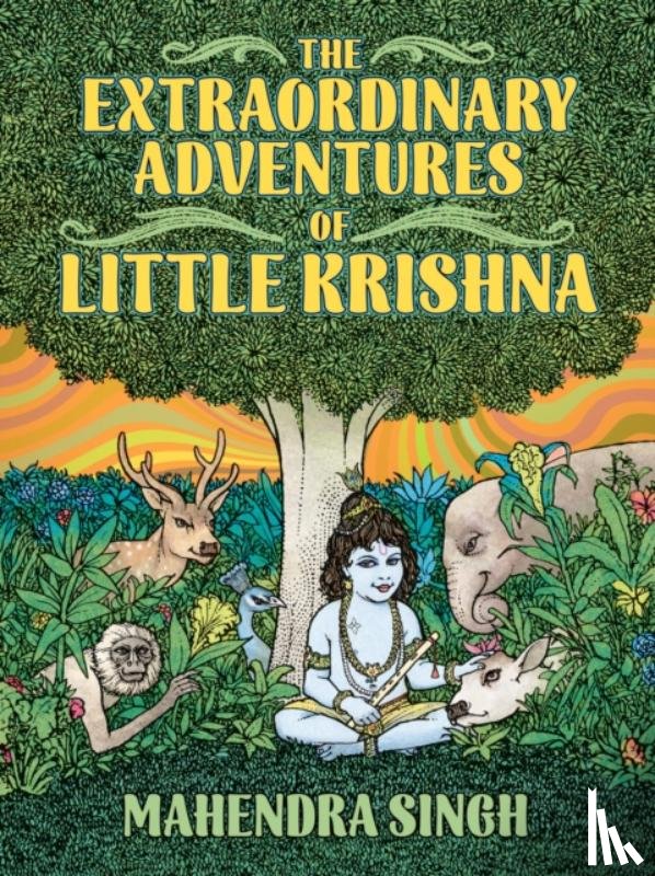 Singh, Mahenra - The Extraordinary Adventures of Little Krishna