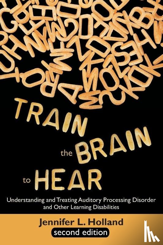 Holland, Jennifer L - Train the Brain to Hear