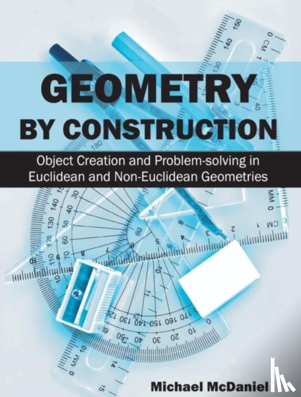 McDaniel, Dr Michael - Geometry by Construction