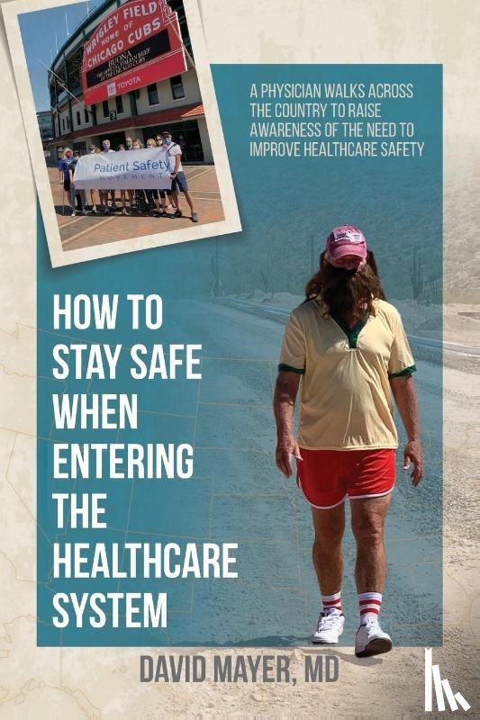 Mayer, David B - How to Stay Safe When Entering the Healthcare System