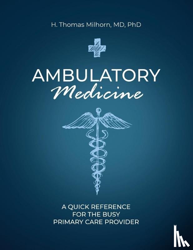 Milhorn, H. Thomas - Ambulatory Medicine