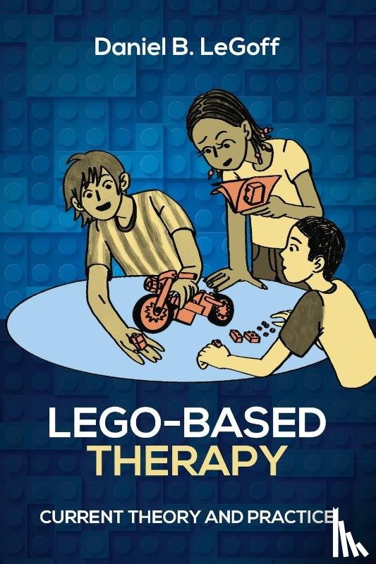 Legoff, Daniel B - Lego-Based Therapy