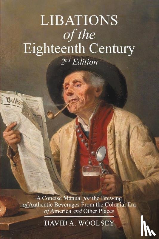 Woolsey, David A - Libations of the Eighteenth Century