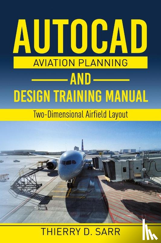 Sarr, Thierry D. - AutoCAD Aviation Planning and Design Training Manual