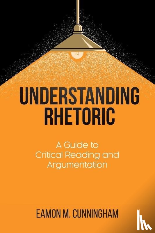 Cunningham, Eamon M - Understanding Rhetoric