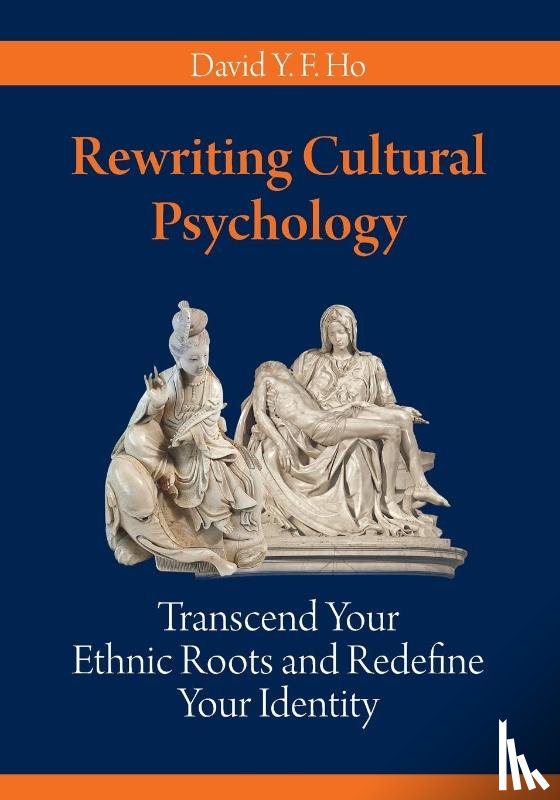 Ho, David y F - Rewriting Cultural Psychology