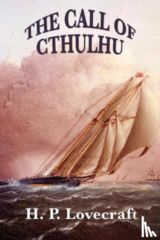 Lovecraft, H P - The Call of Cthulhu