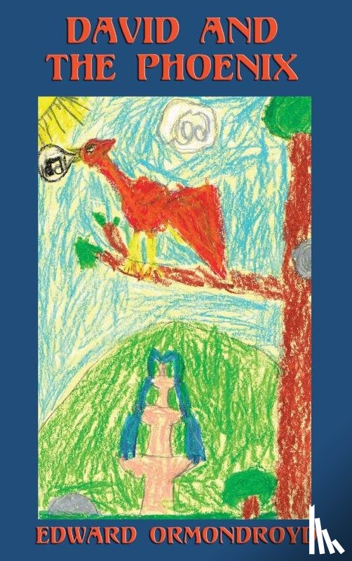 Ormondroyd, Edward - David and the Phoenix (Illustrated)