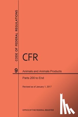 Nara - Code of Federal Regulations Title 9, Animals and Animal Products, Parts 200-End, 2017