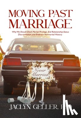 Geller, Jaclyn - Moving Past Marriage