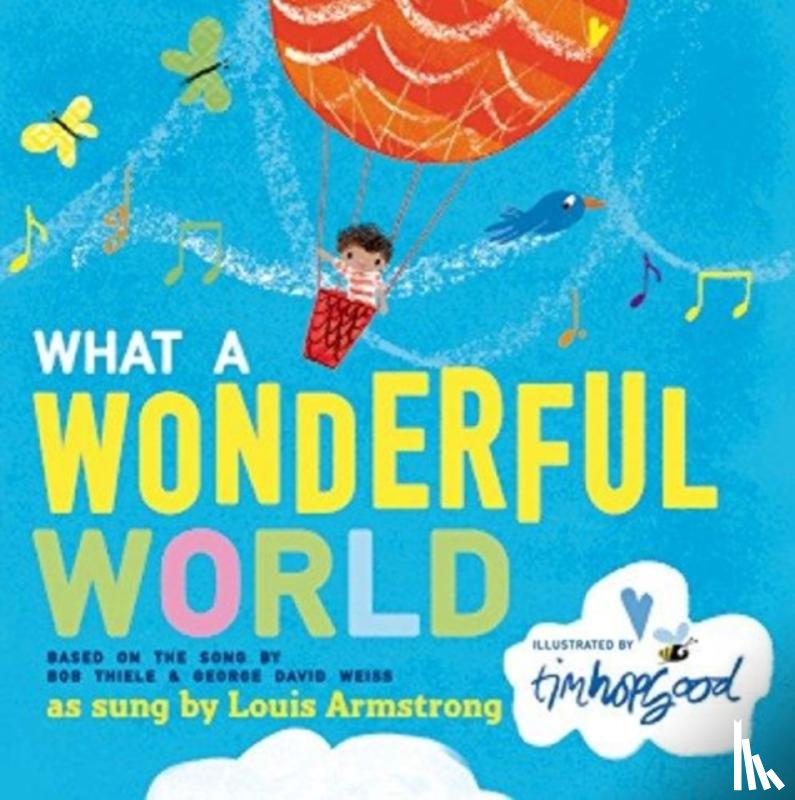 Bob Thiele, George David Weiss, Tim Hopgood - What a Wonderful World