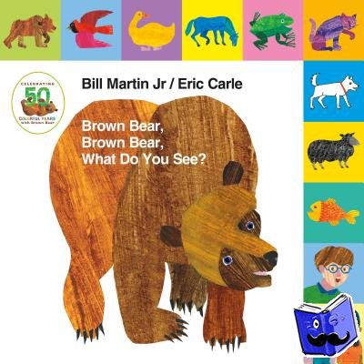 Bill Martin, Jr. - Lift-the-Tab: Brown Bear, Brown Bear, What Do You See? 50th Anniversary Edition