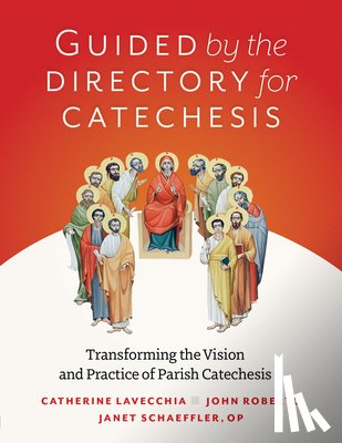 Roberto, John - Guided by the Directory for Catechesis: Transforming the Vision and Practice of Parish Catechesis