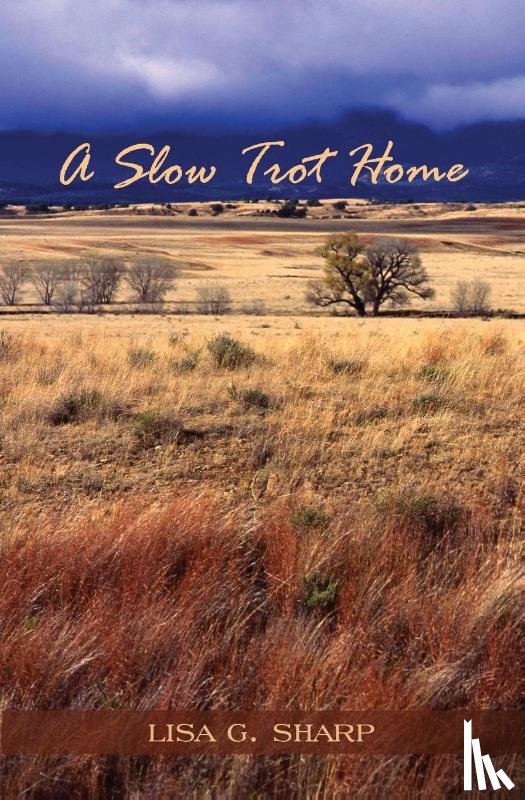 Sharp, Lisa G - A Slow Trot Home