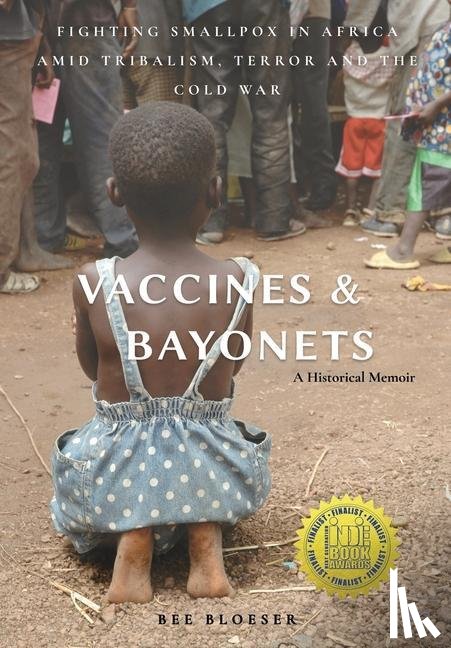 Bloeser, Bee - Vaccines and Bayonets