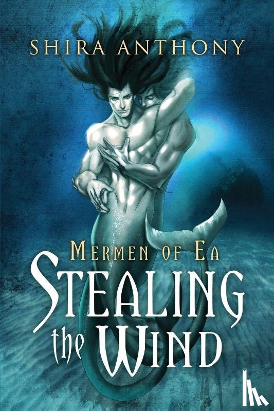 Anthony, Shira - Stealing the Wind Volume 1