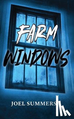 Summers, Joel - Farm Windows