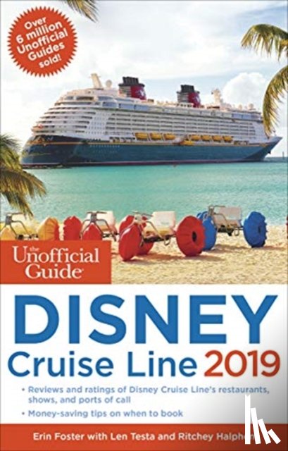 Foster, Erin, Testa, Len, Halphen, Ritchey - The Unofficial Guide to the Disney Cruise Line 2019