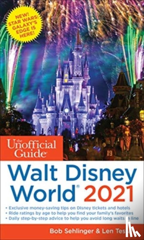 Sehlinger, Bob, Testa, Len - The Unofficial Guide to Walt Disney World 2021
