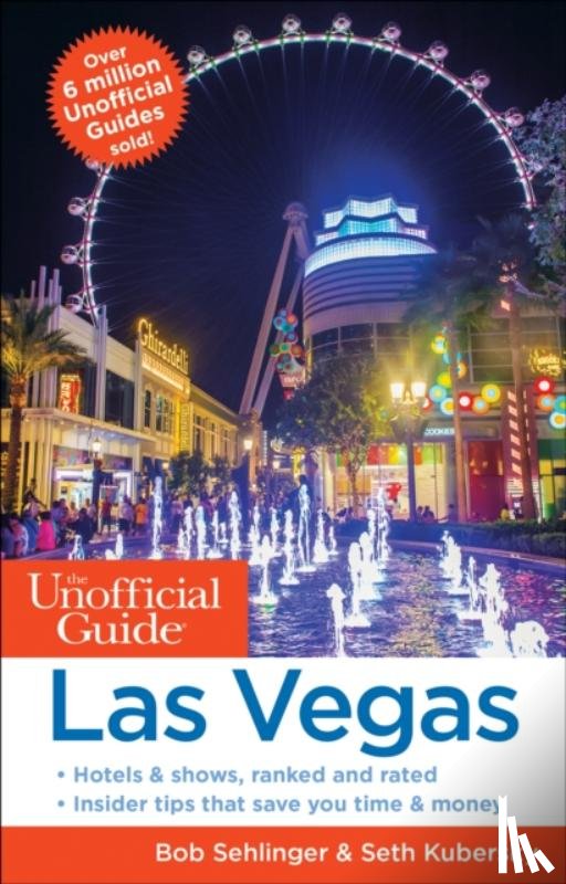 Sehlinger, Bob, Kubersky, Seth - The Unofficial Guide to Las Vegas