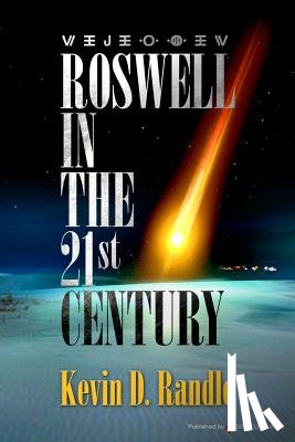 Randle, Kevin D. - Roswell in the 21st Century