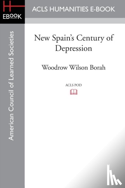 Borah, Woodrow Wilson - New Spain's Century of Depression