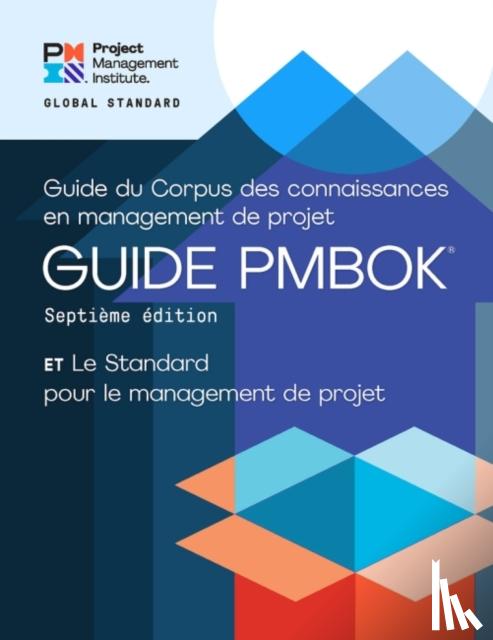 Project Management Institute - A Guide to the Project Management Body of Knowledge (PMBOK® Guide) - The Standard for Project Management (FRENCH)