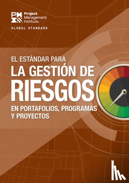 Project Management Institute - The Standard for Risk Management in Portfolios, Programs, and Projects (SPANISH)