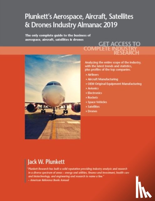 Plunkett, Jack W. - Plunkett's Aerospace, Aircraft, Satellites & Drones Industry Almanac 2019