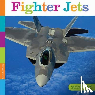 Murray, Laura K. - Fighter Jets: Seedlings