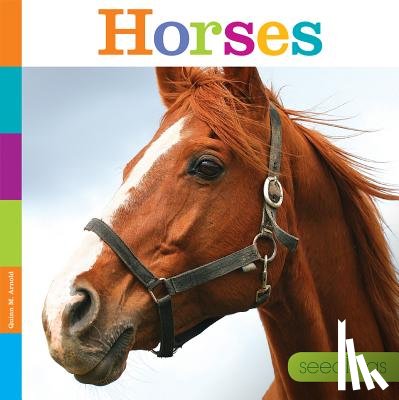 Arnold, Quinn M. - Seedlings: Horses