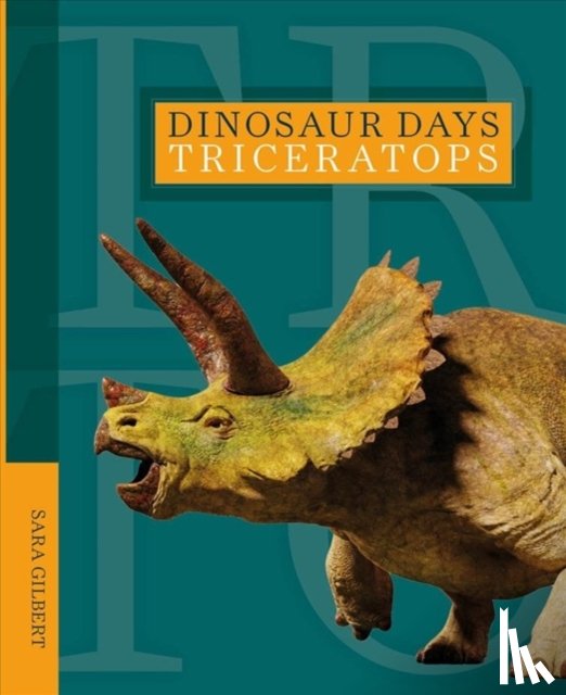 Gilbert, Sara - Dinosaur Days: Triceratops