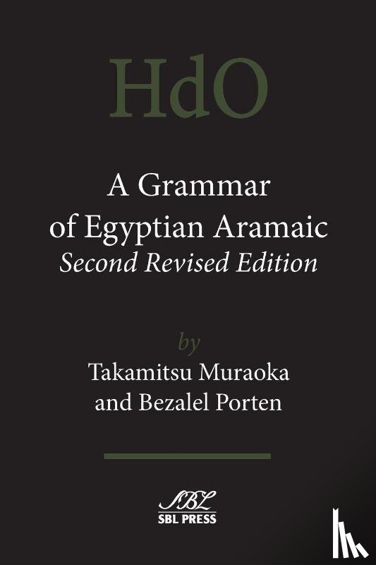 Muraoka, Takamitsu, Porten, Bezalel (Hebrew University of Jerusalem) - A Grammar of Egyptian Aramaic, Second Revised Edition
