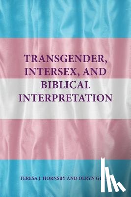 Hornsby, Teresa J, Guest, Deryn - Transgender, Intersex, and Biblical Interpretation
