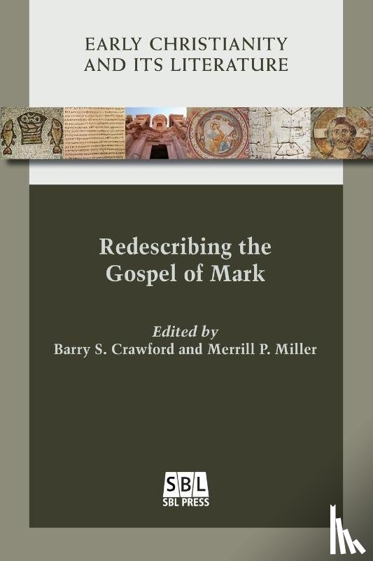 Crawford, Barry S, Miller, Merrill P - Redescribing the Gospel of Mark