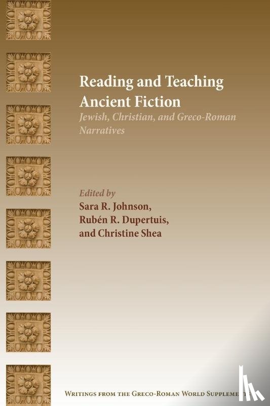  - Reading and Teaching Ancient Fiction