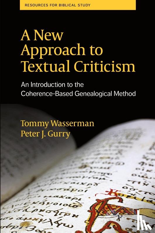 Wasserman, Tommy (School of Theology Sweden), Gurry, Peter J - A New Approach to Textual Criticism