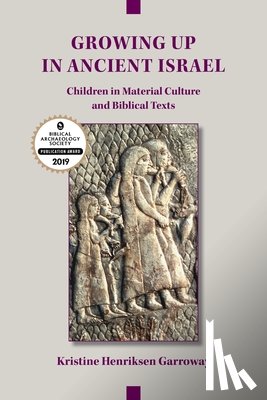 Garroway, Kristine Henriksen - Growing Up in Ancient Israel