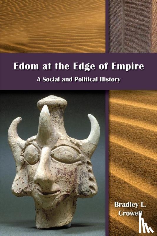 Crowell, Bradley L. - Edom at the Edge of Empire