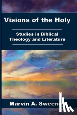 Sweeney, Marvin A. - Visions of the Holy