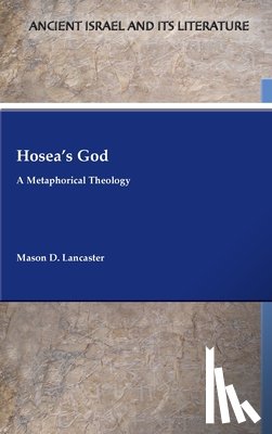 Lancaster, Mason D. - Hosea's God