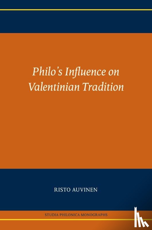 Auvinen, Risto - Philo's Influence on Valentinian Tradition