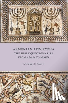 Stone, Michael E. - Armenian Apocrypha: The Short Questionnaire from Adam to Moses