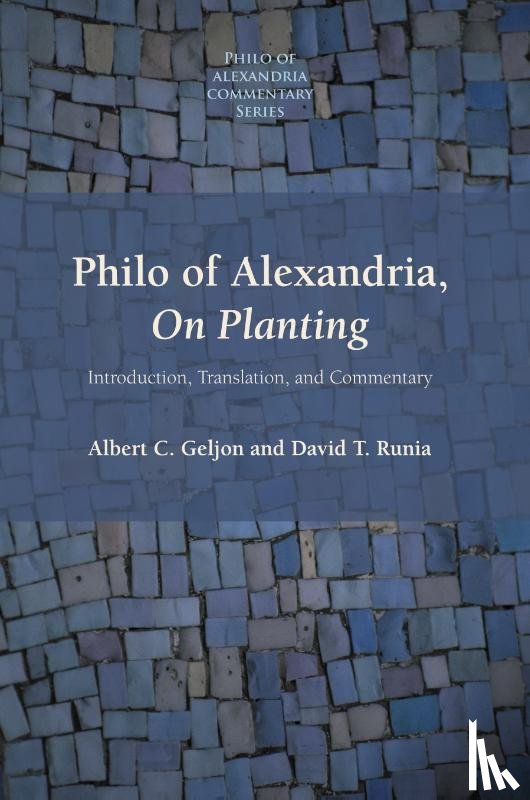 Geljon, Albert C., Runia, David T. - Philo of Alexandria, On Planting
