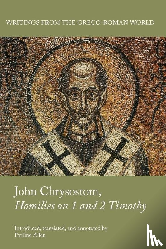 Allen, Pauline - John Chrysostom, Homilies on 1 and 2 Timothy