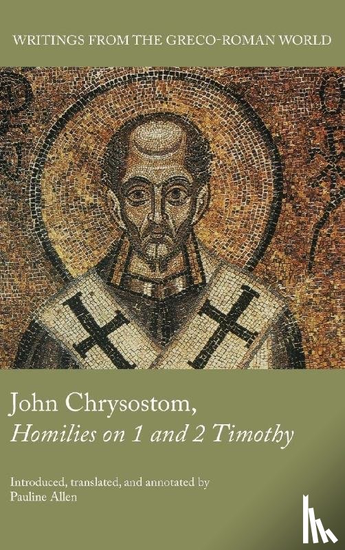 Allen, Pauline - John Chrysostom, Homilies on 1 and 2 Timothy