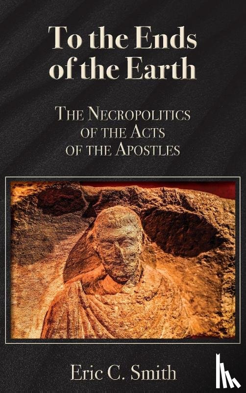 Smith, Eric C. - To the Ends of the Earth