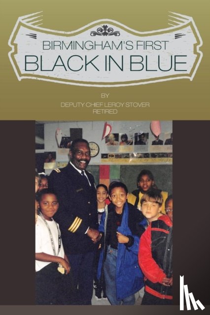 Stover, Leroy - Birmingham's First Black in Blue