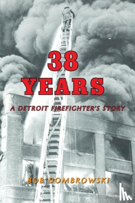 Dombrowski, Bob - 38 Years