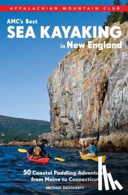 Daugherty, Michael - Amc's Best Sea Kayaking in New England: 50 Coastal Paddling Adventures from Maine to Connecticut